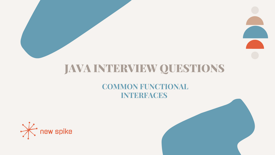 Java Interview Questions (series) - Common Functional Interfaces